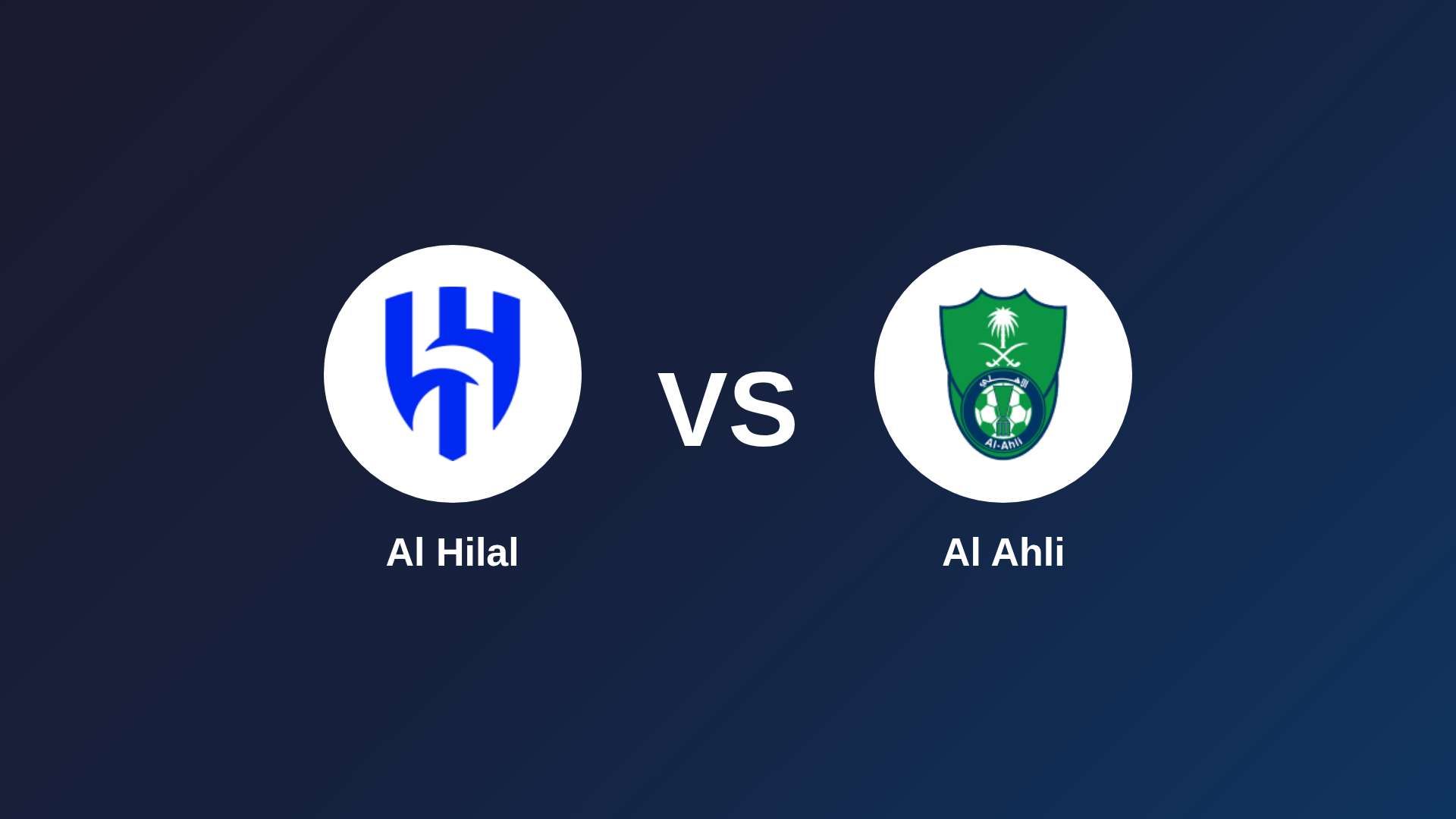 Al Hilal vs Al Ahli