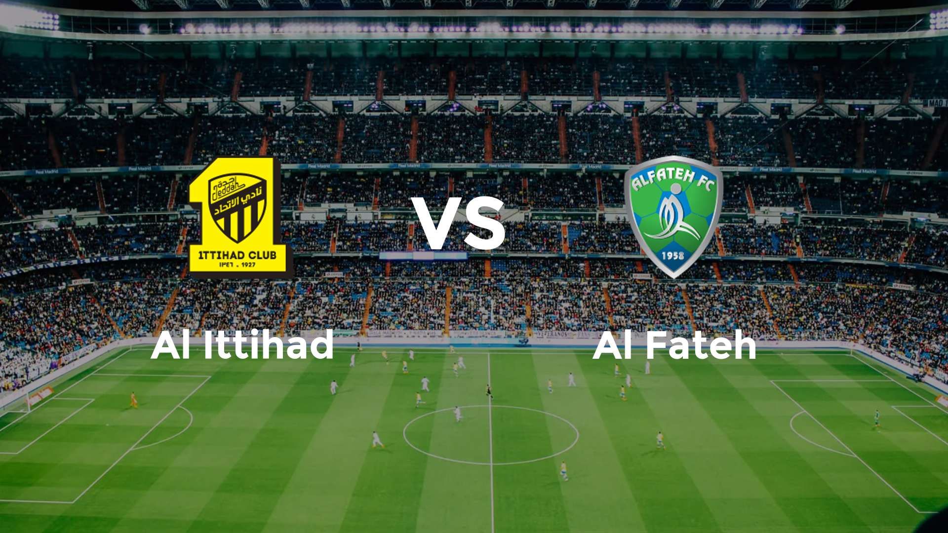 Al Ittihad vs Al Fateh