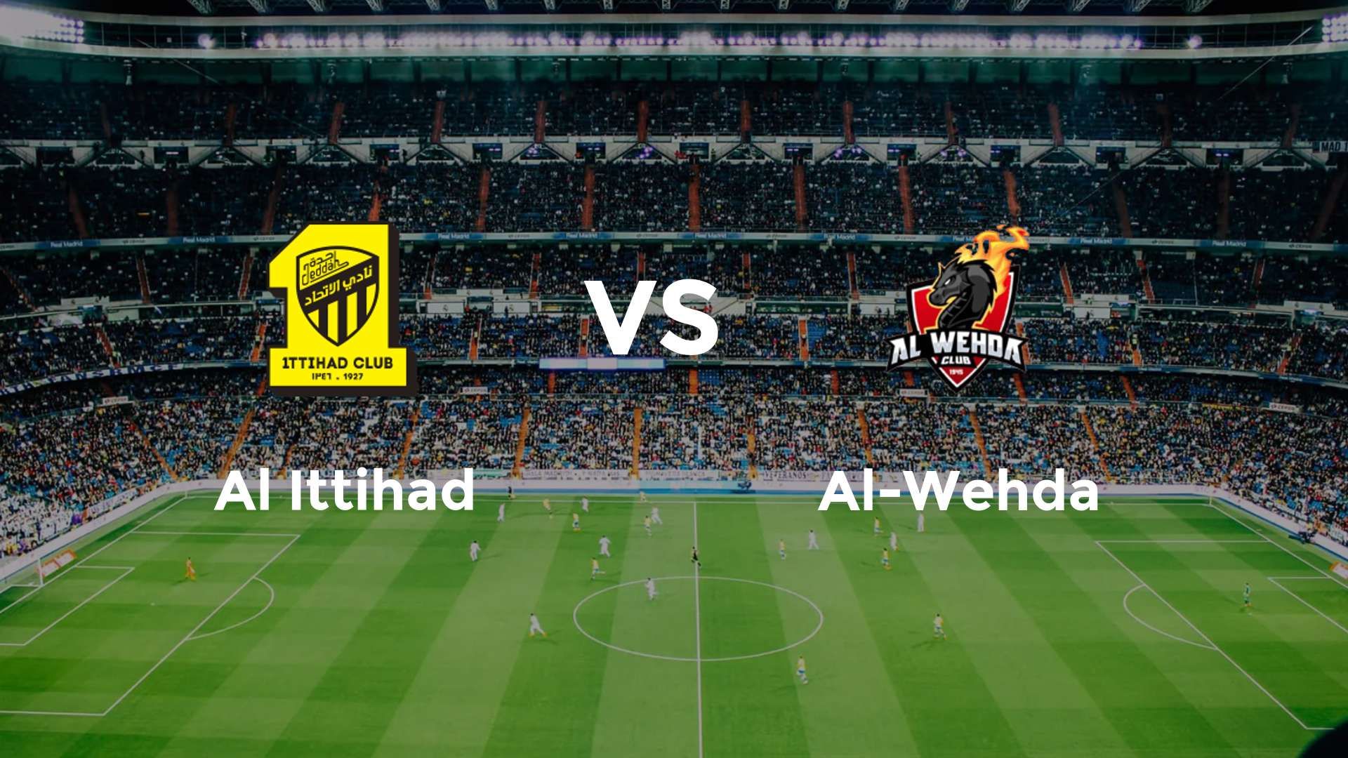 Al Ittihad vs Al-Wehda