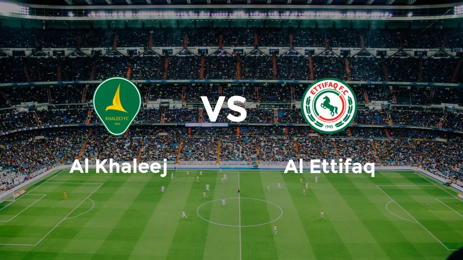 Al Khaleej vs Al Ettifaq