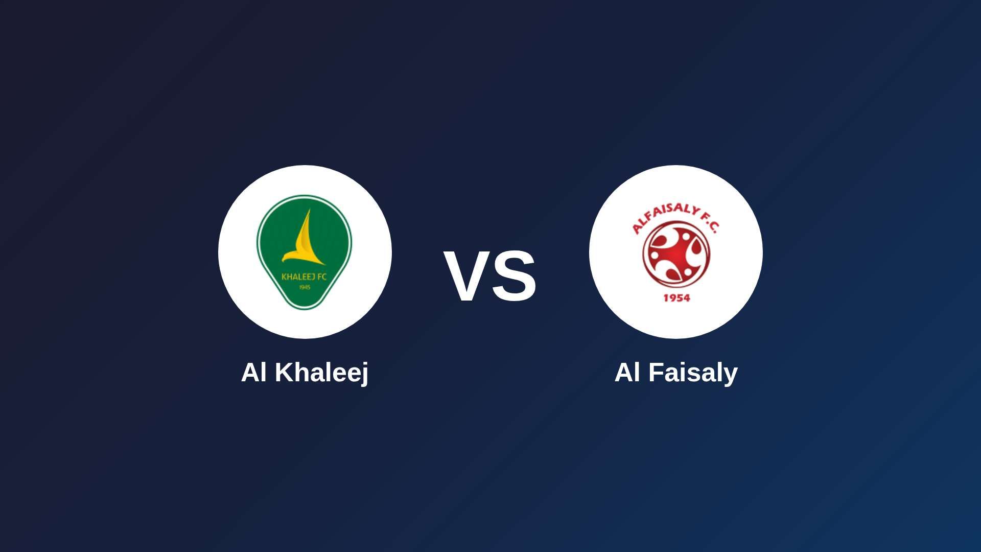 Al Khaleej vs Al Faisaly
