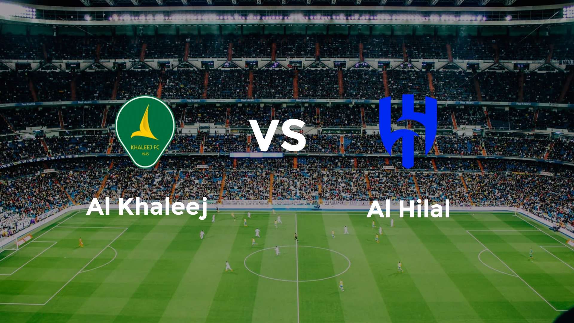 Al Khaleej vs Al Hilal