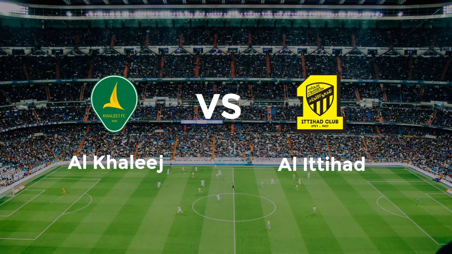 Al Khaleej vs Al Ittihad