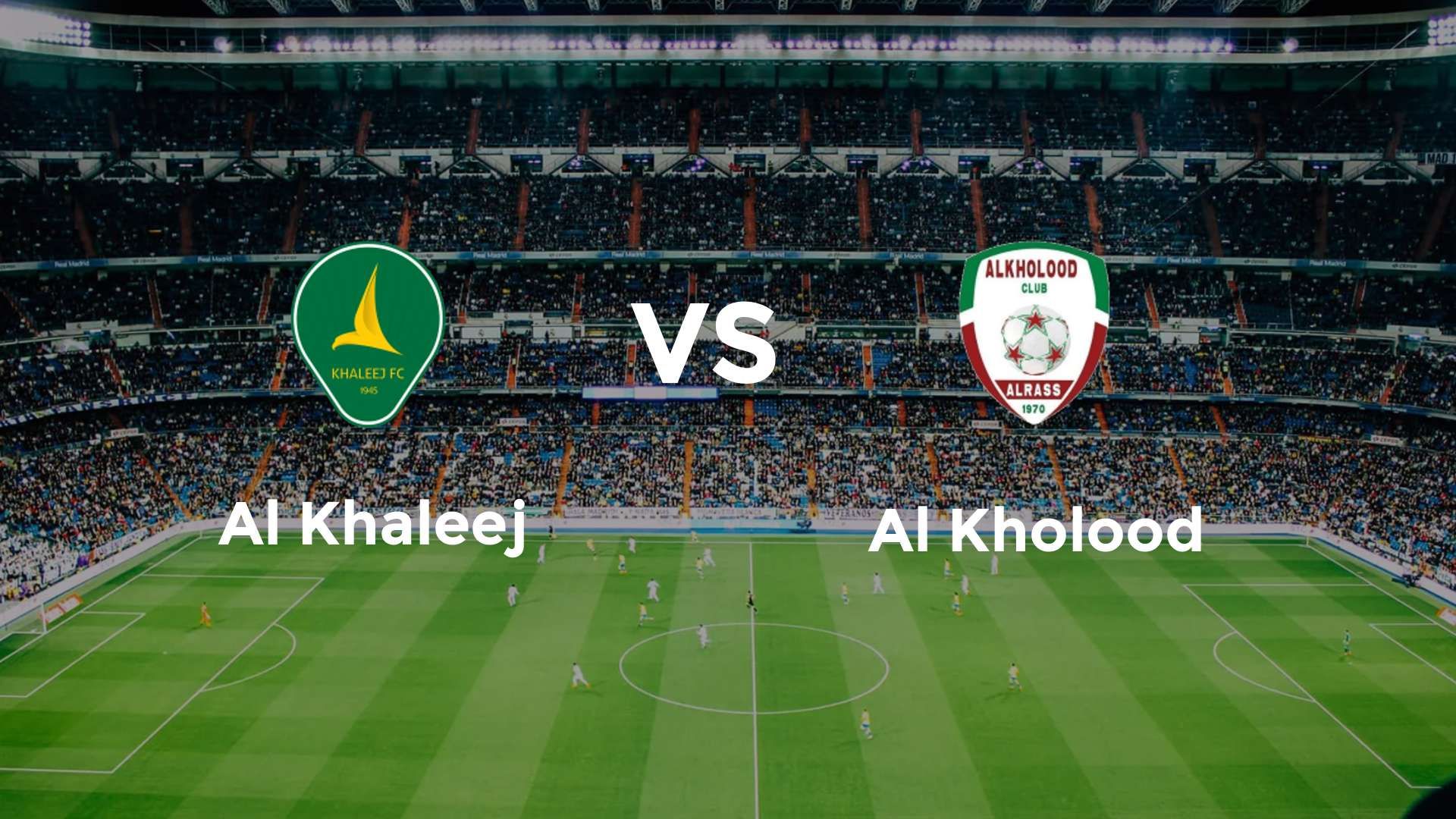 Al Khaleej vs Al Kholood