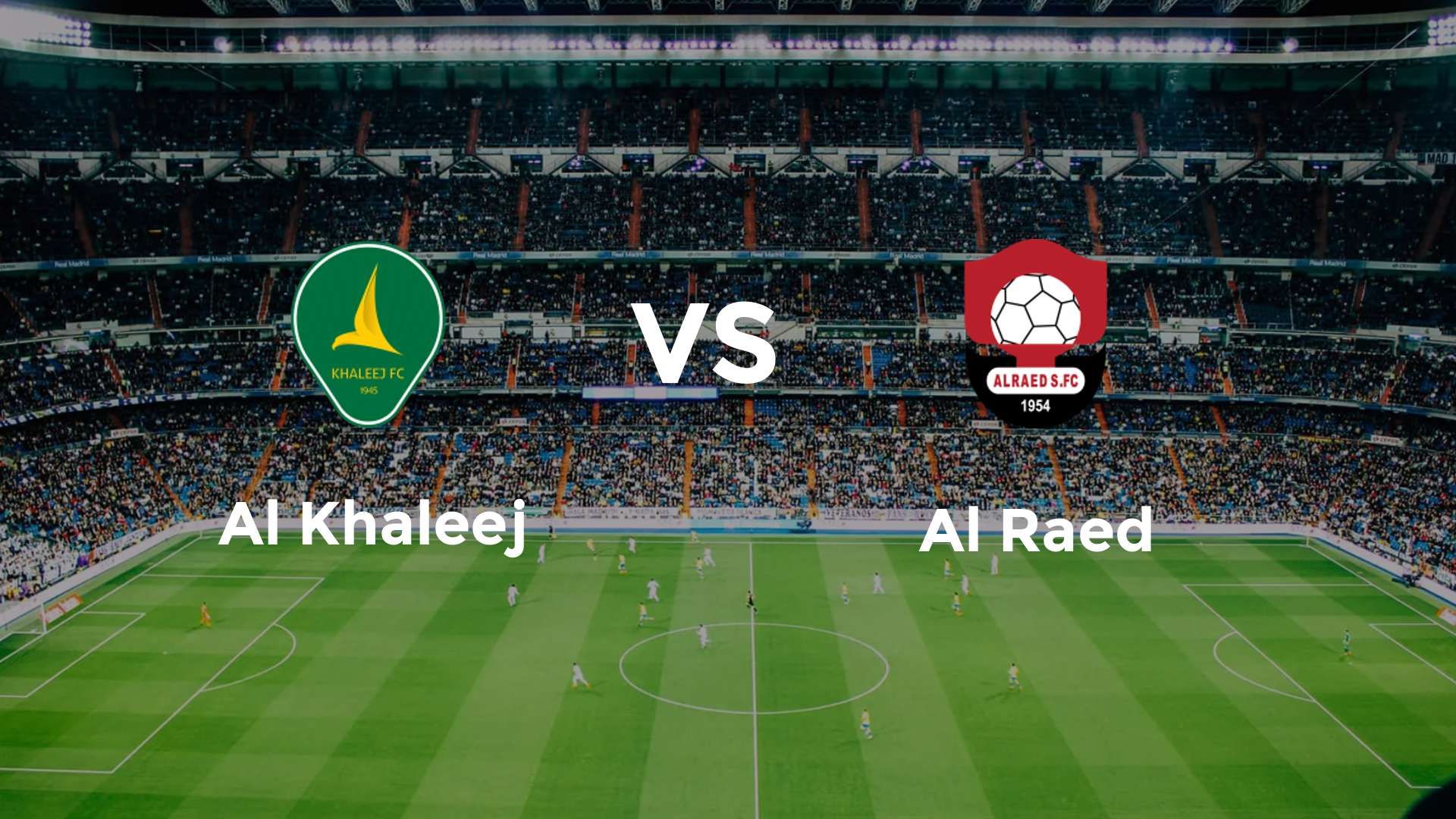 Al Khaleej vs Al Raed