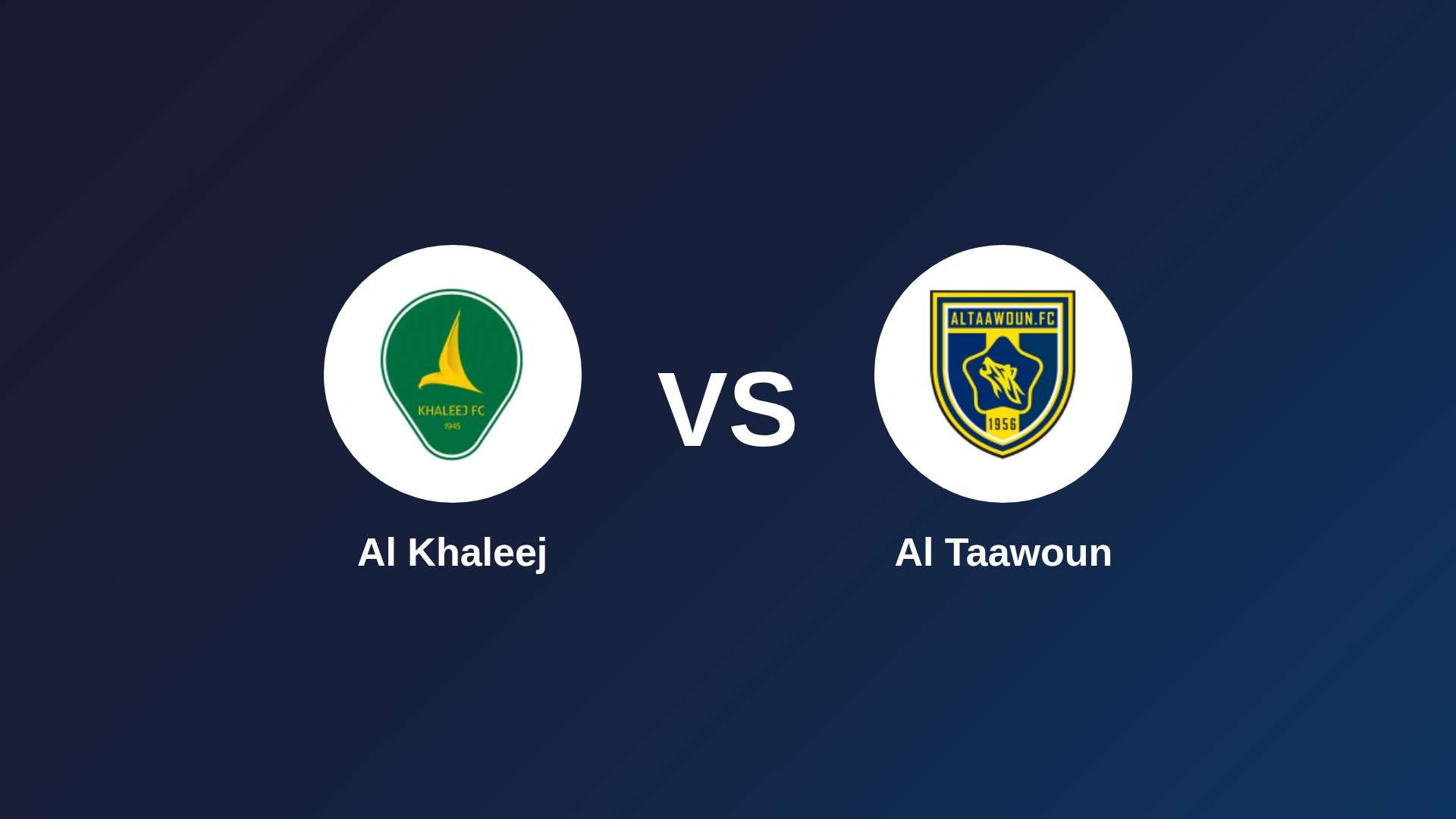 Al Khaleej vs Al Taawoun