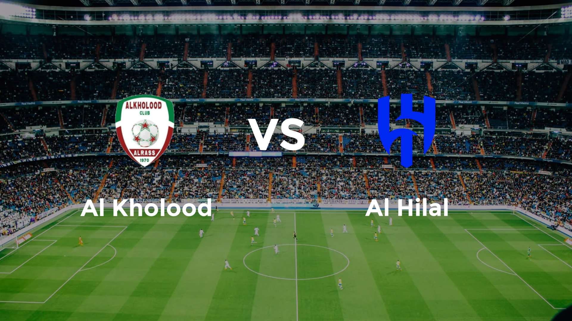 Al Kholood vs Al Hilal