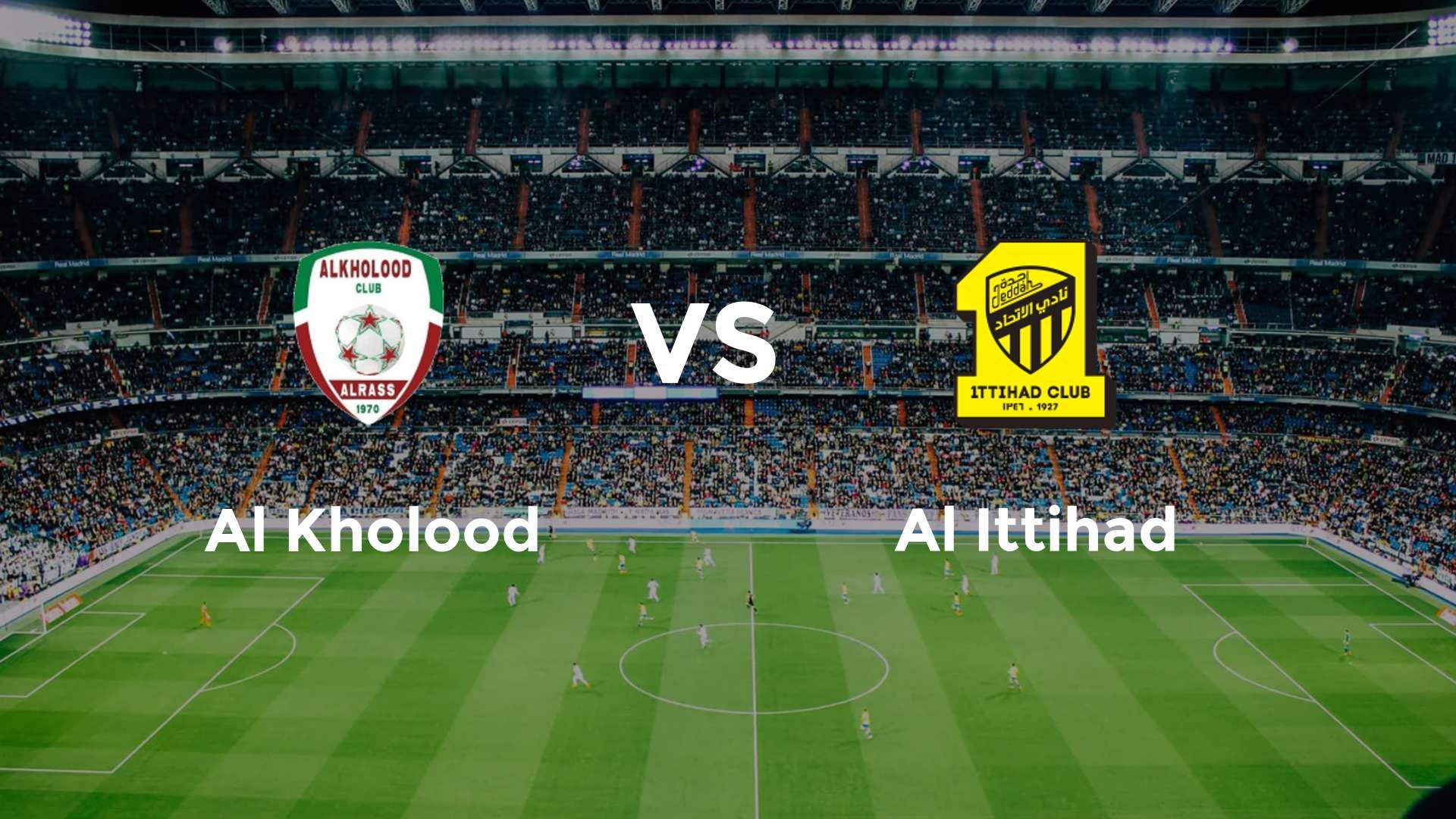 Al Kholood vs Al Ittihad
