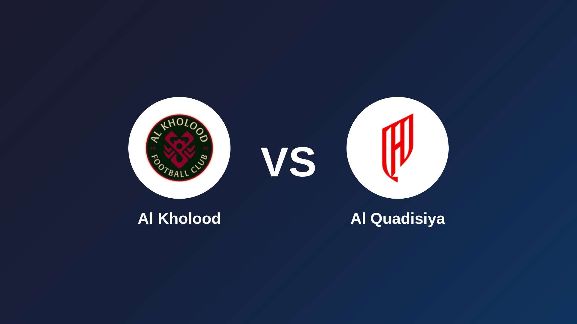 Al Kholood vs Al-Qadsiah