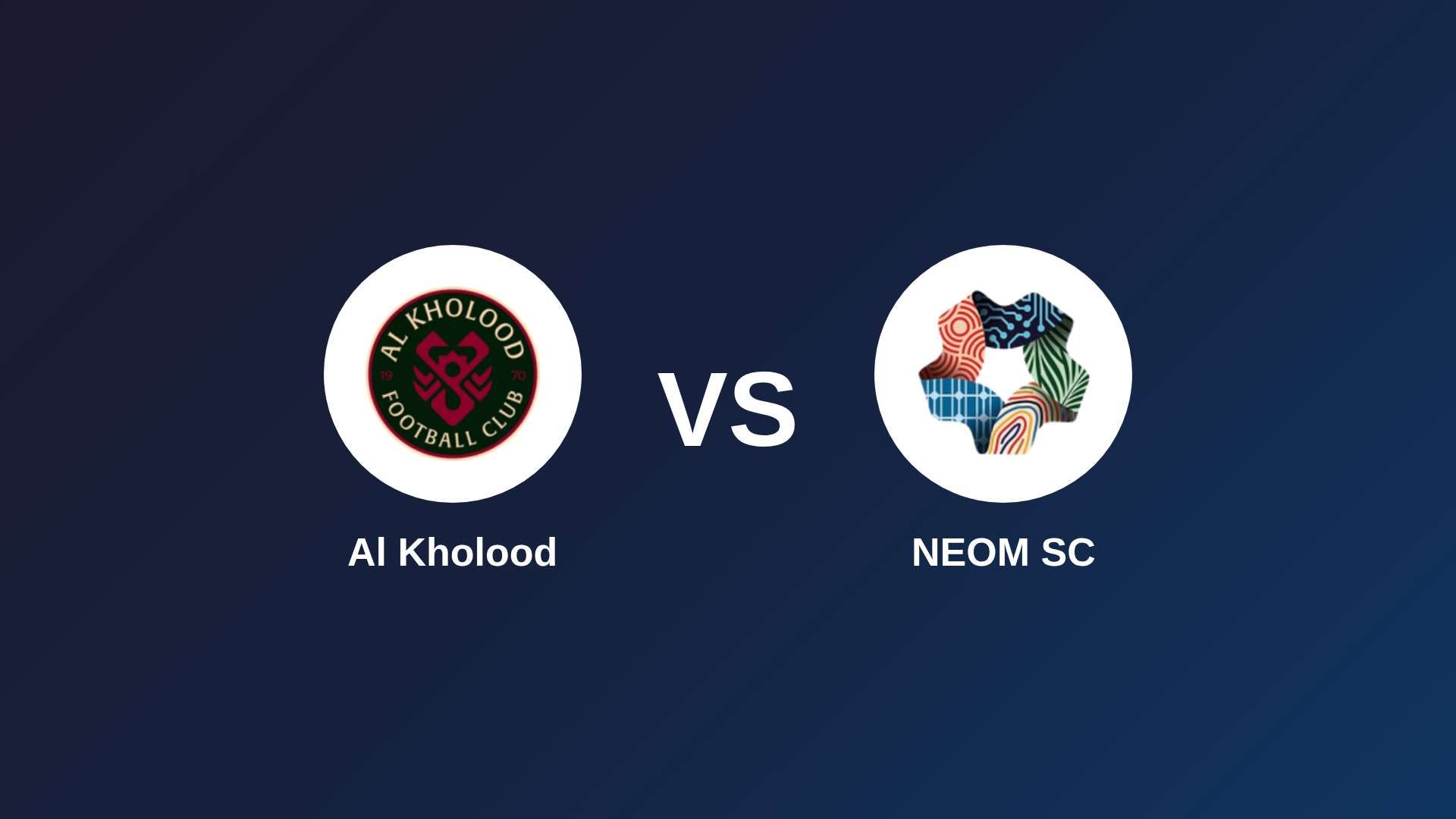 Al Kholood vs NEOM SC