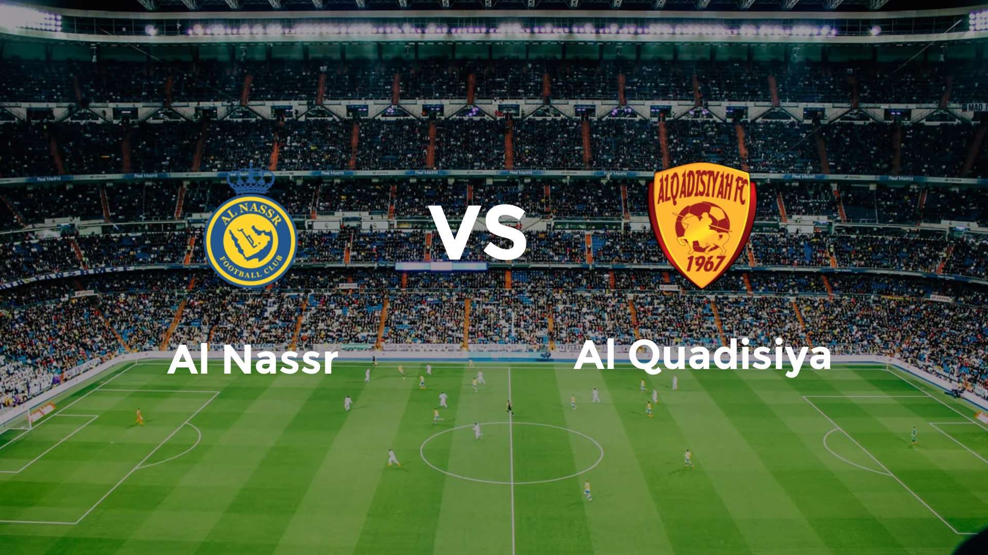 Al Nassr vs Al Quadisiya