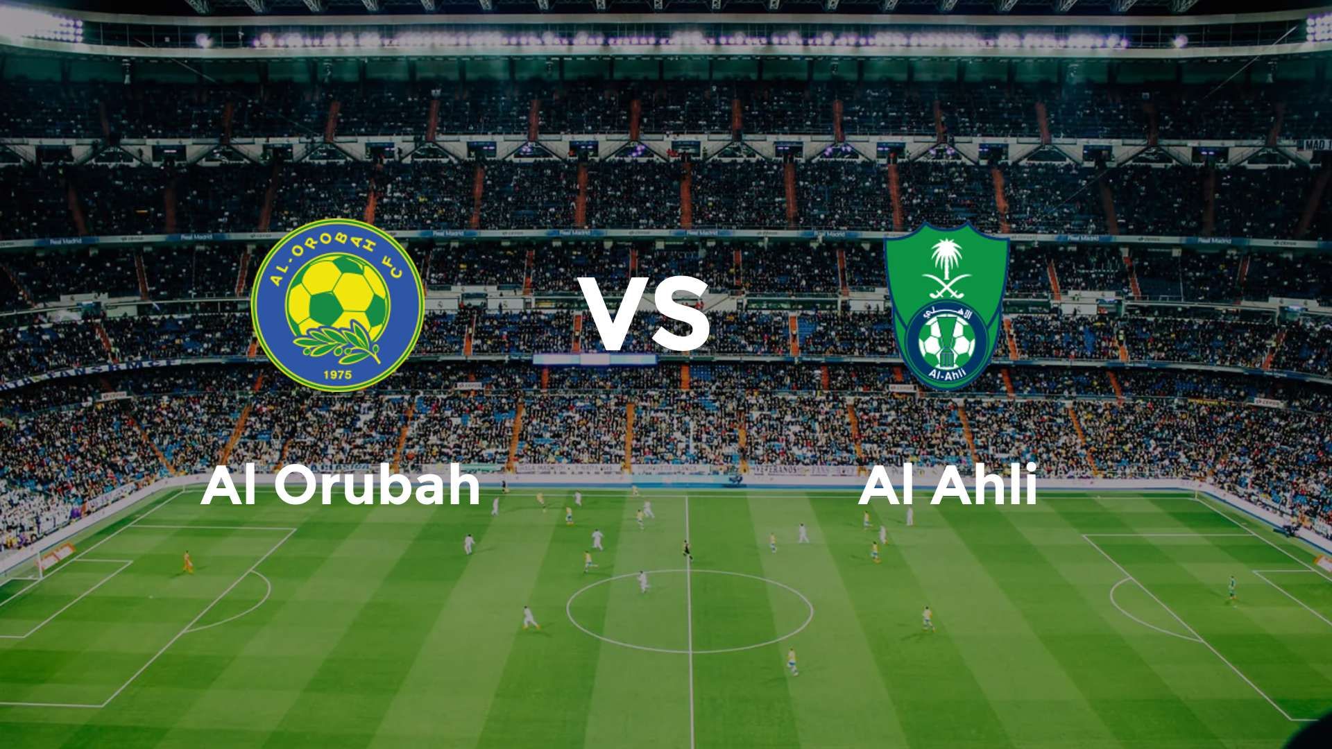 Al Orubah vs Al Ahli