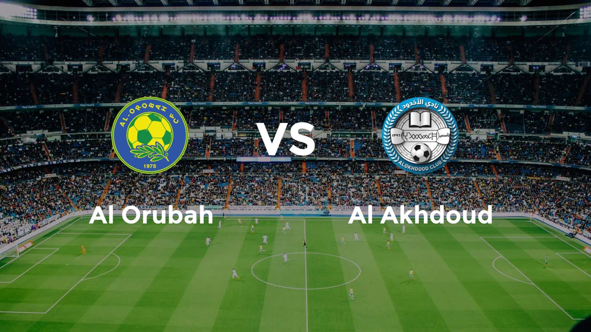 Al Orubah vs Al Akhdoud