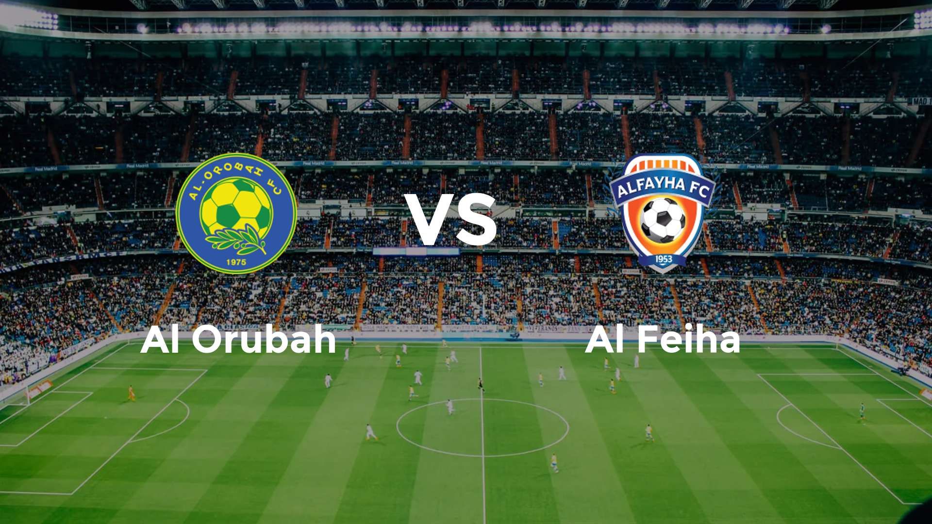 Al Orubah vs Al Feiha