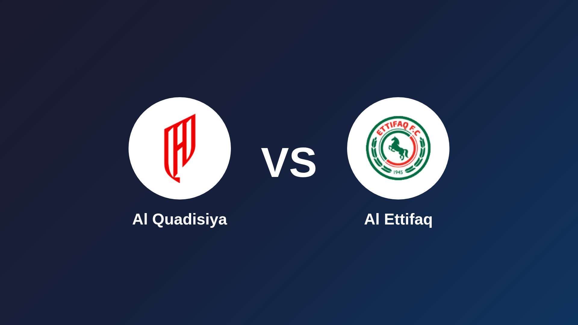 Al-Qadsiah vs Al Ettifaq