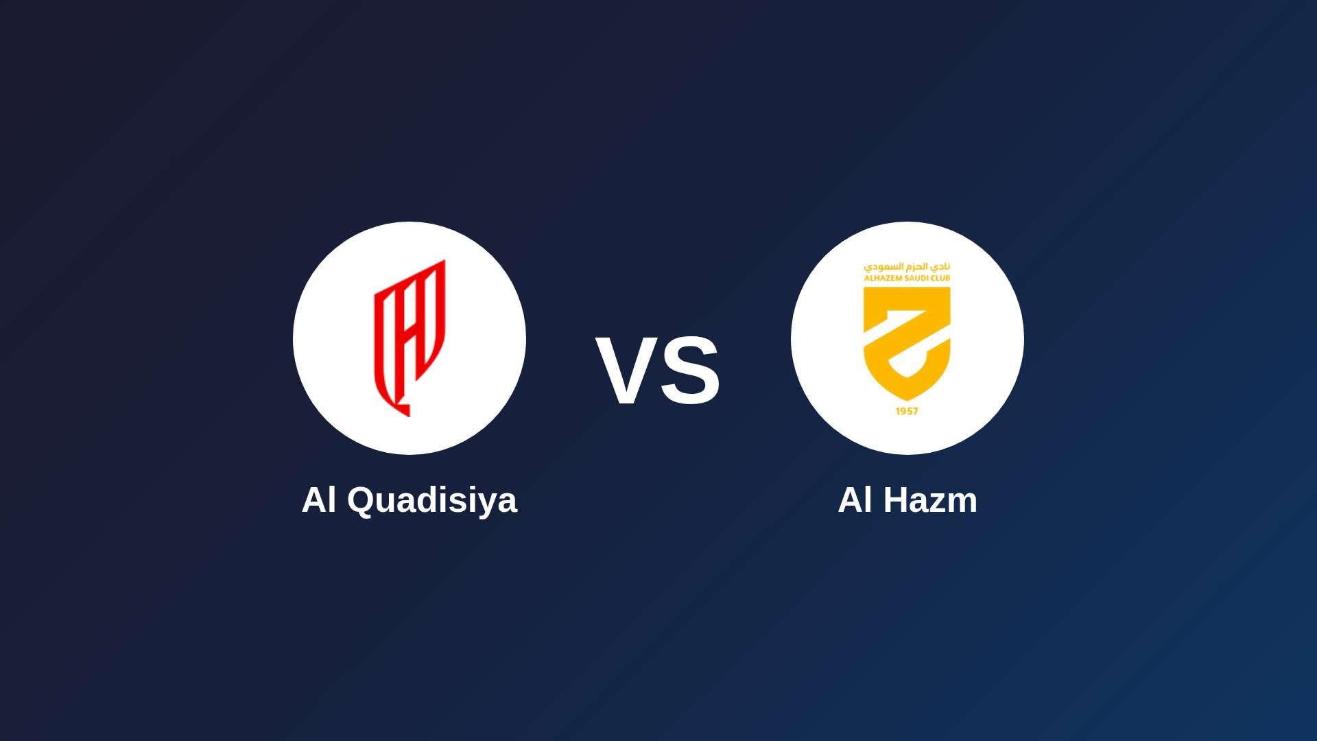 Al-Qadsiah vs Al Hazm