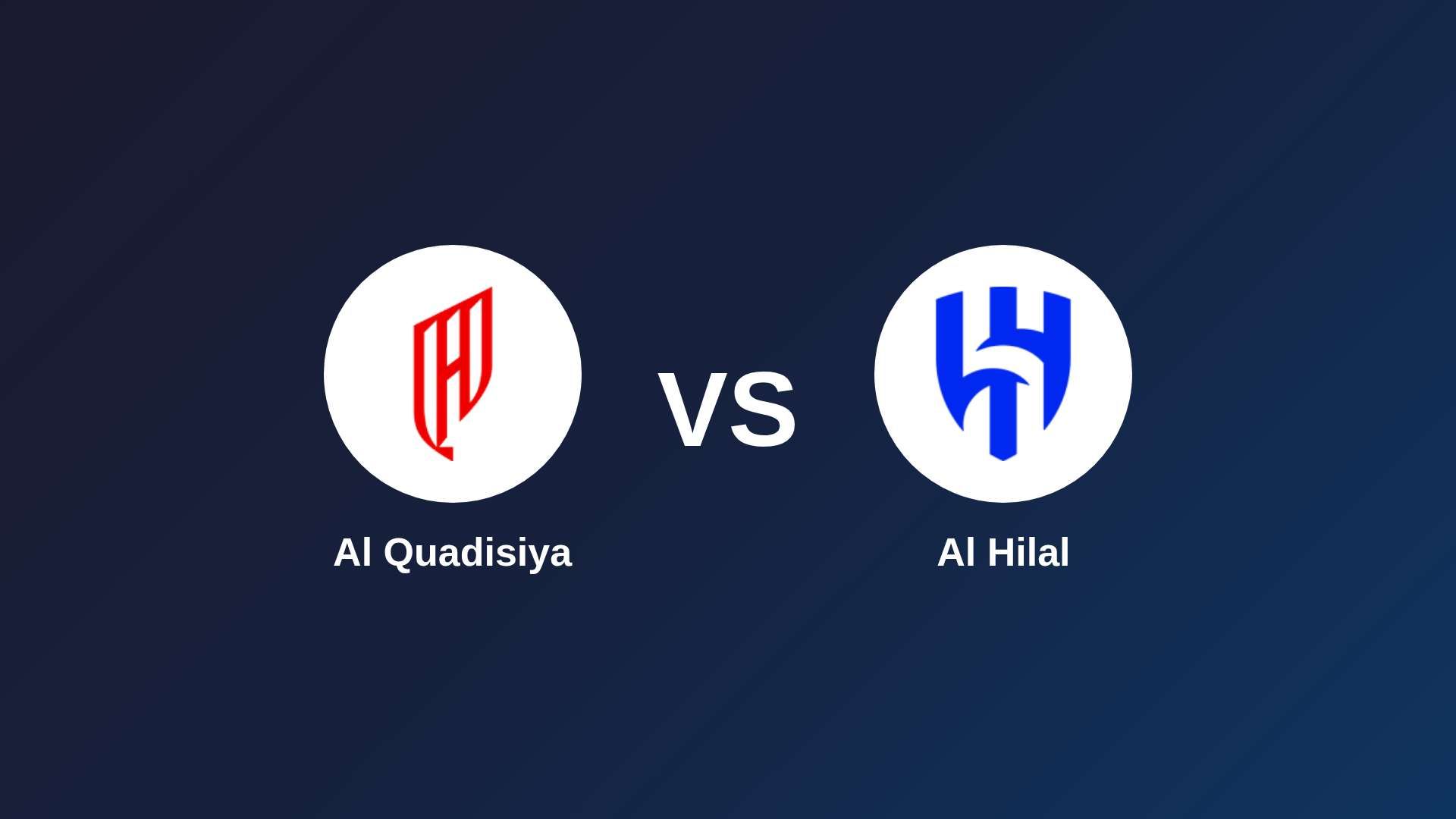 Al-Qadsiah vs Al Hilal