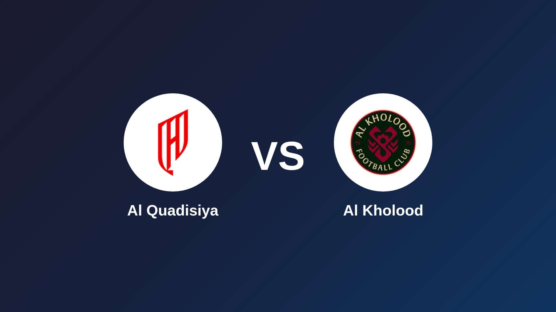 Al-Qadsiah vs Al Kholood