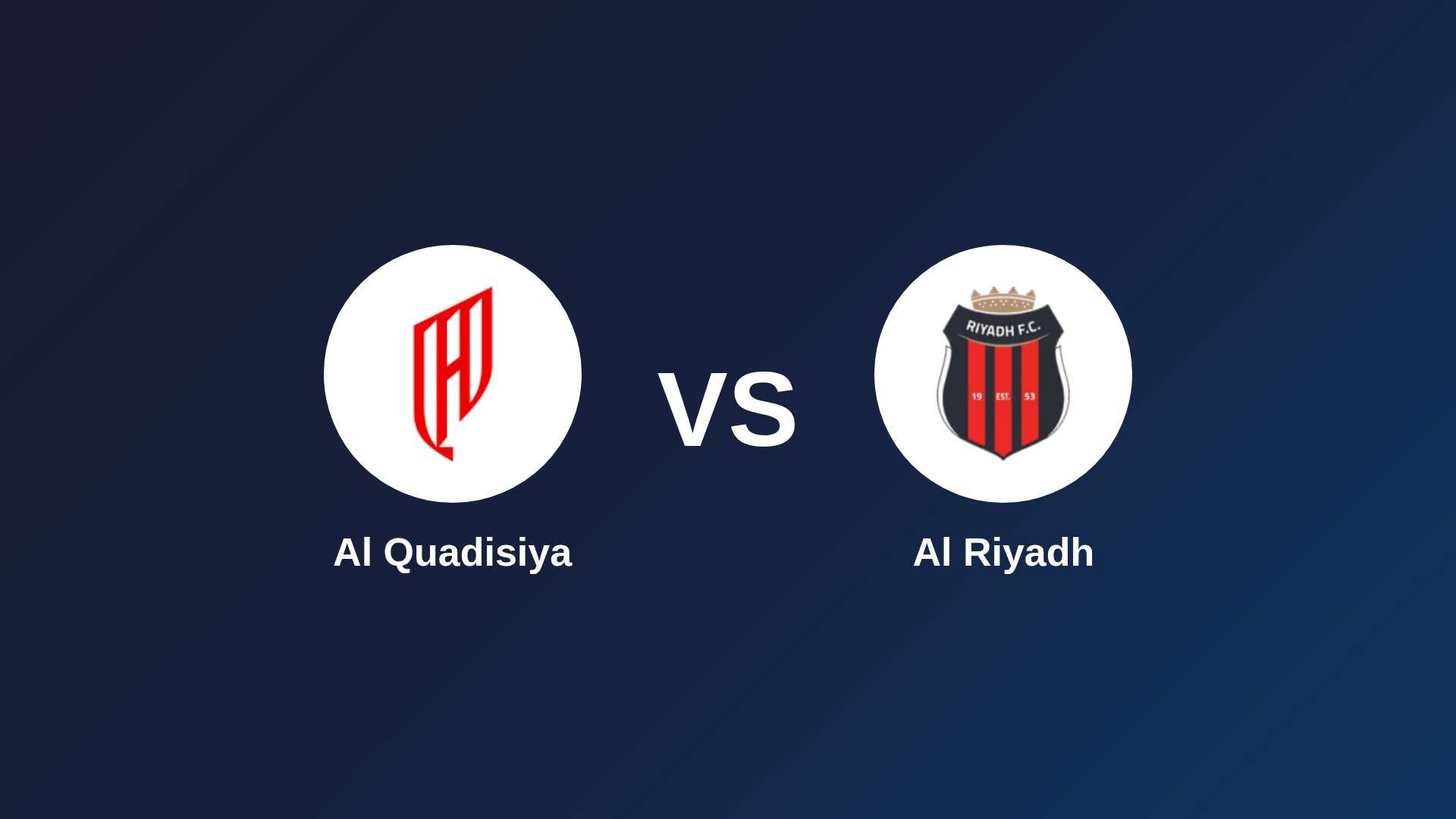 Al-Qadsiah vs Al Riyadh