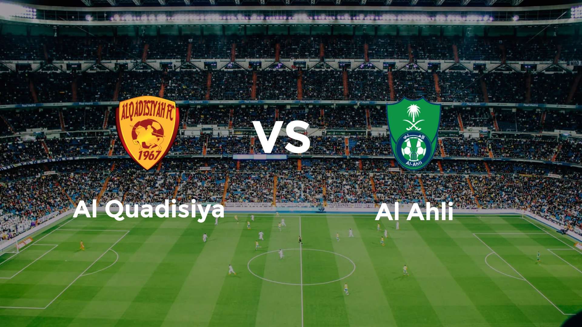 Al Quadisiya vs Al Ahli