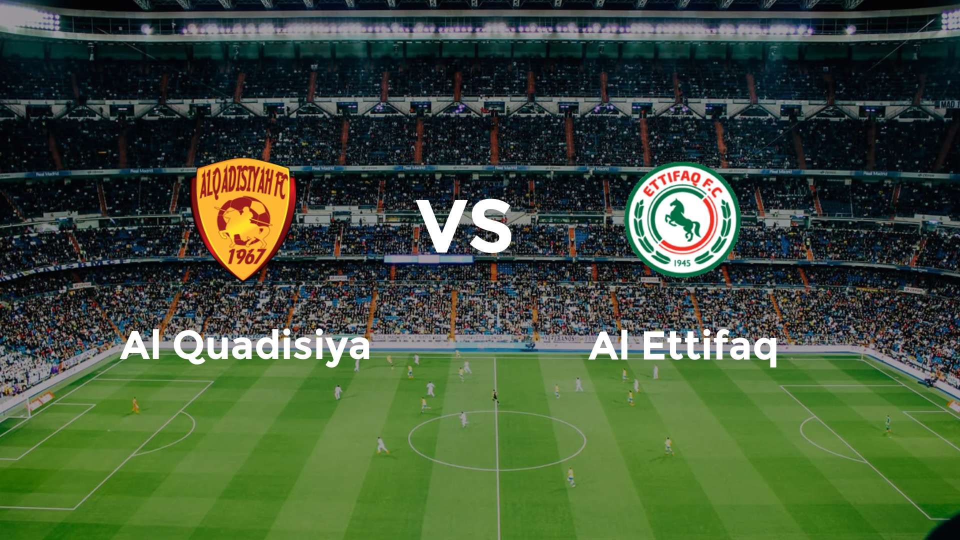 Al Quadisiya vs Al Ettifaq
