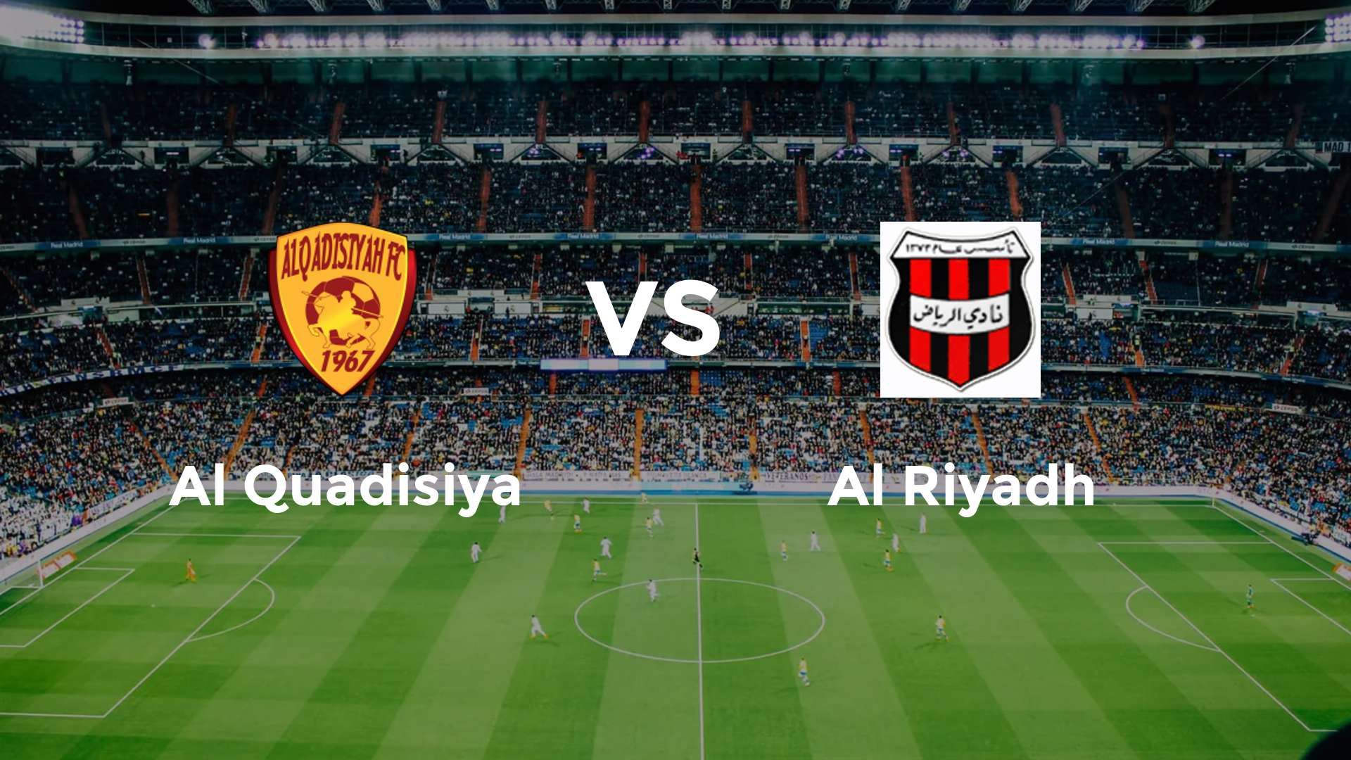 Al Quadisiya vs Al Riyadh