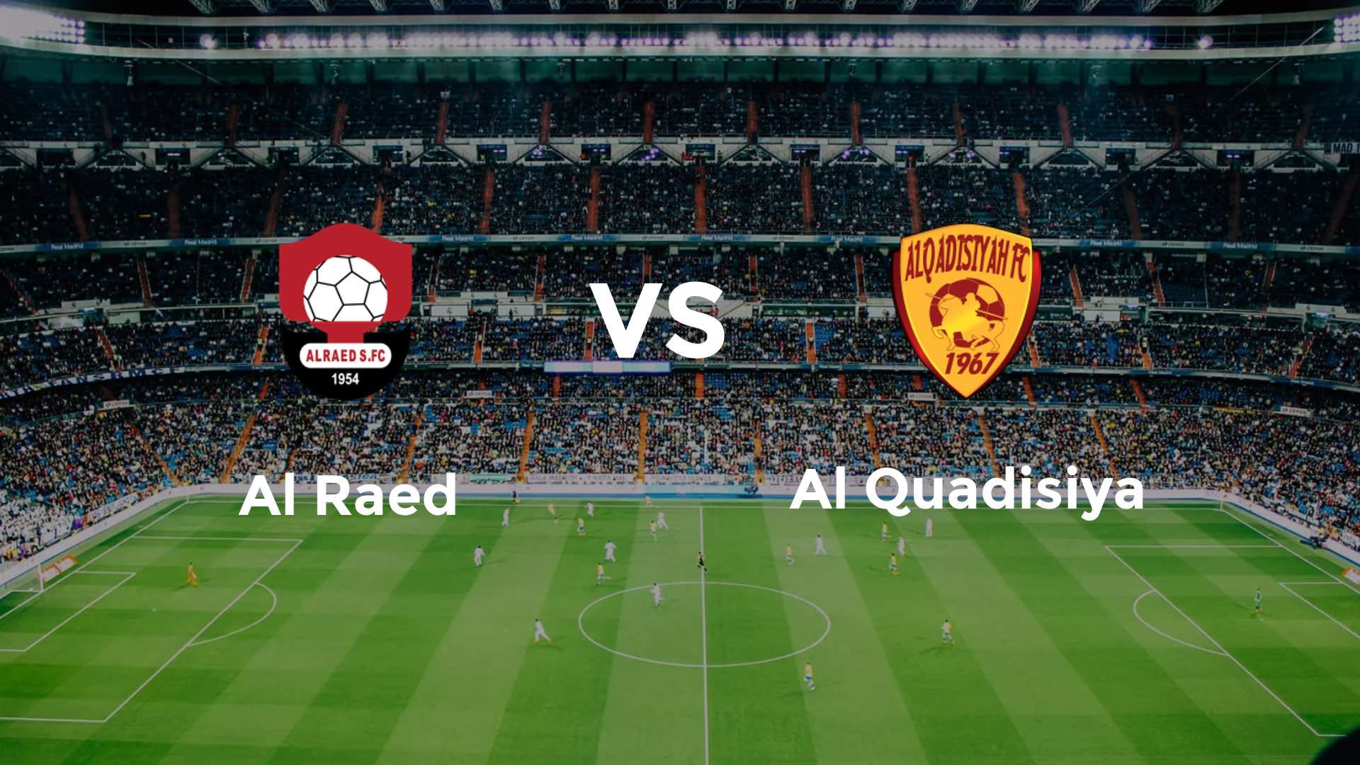 Al Raed vs Al Quadisiya