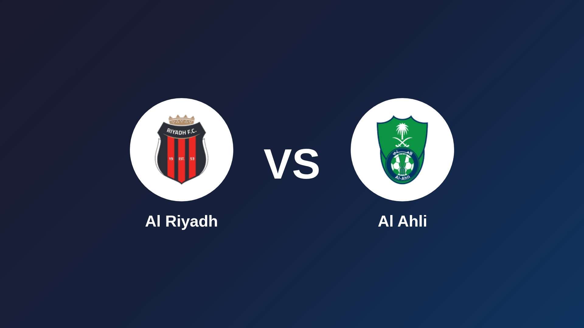 Al Riyadh vs Al Ahli