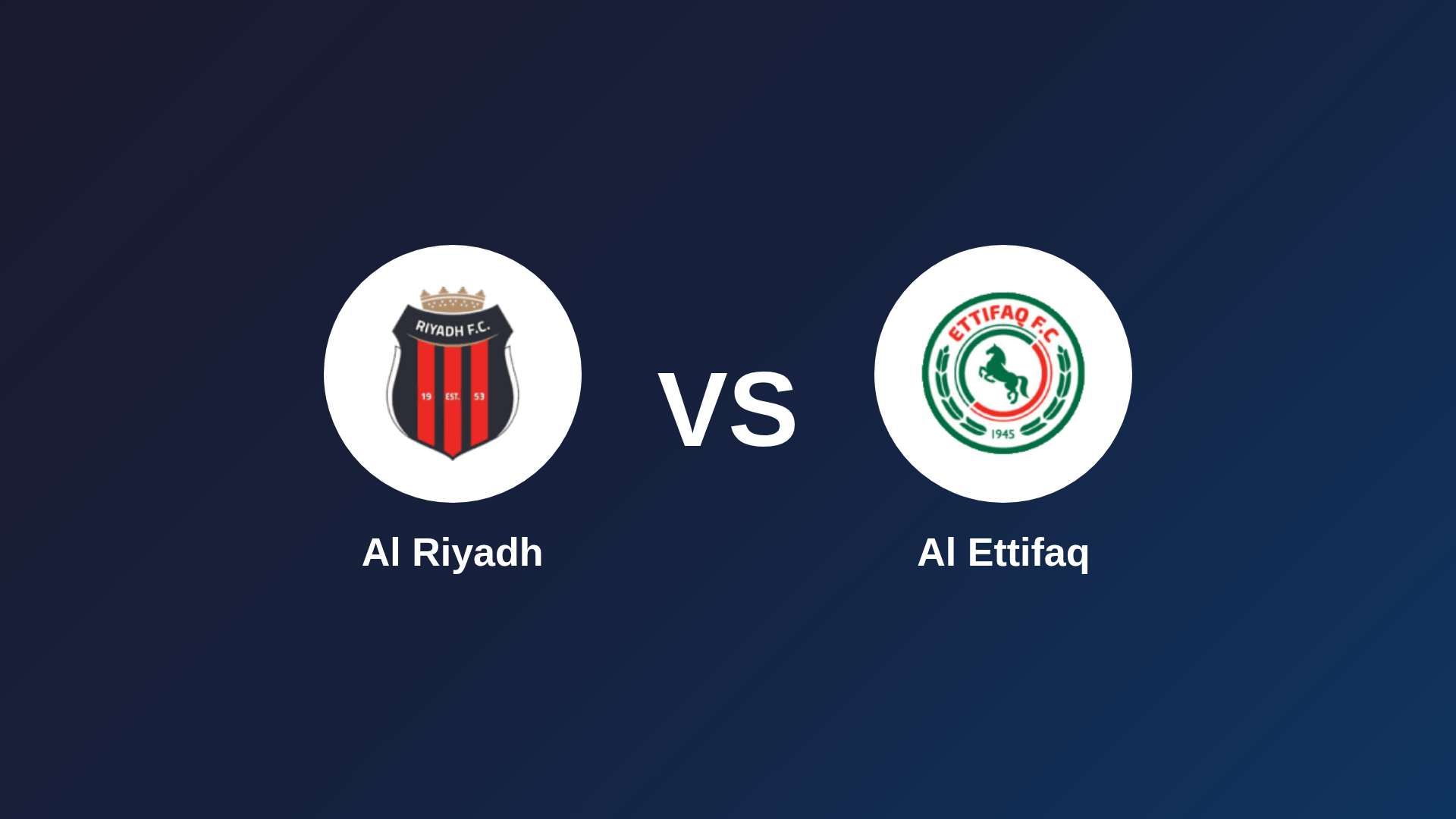 Al Riyadh vs Al Ettifaq