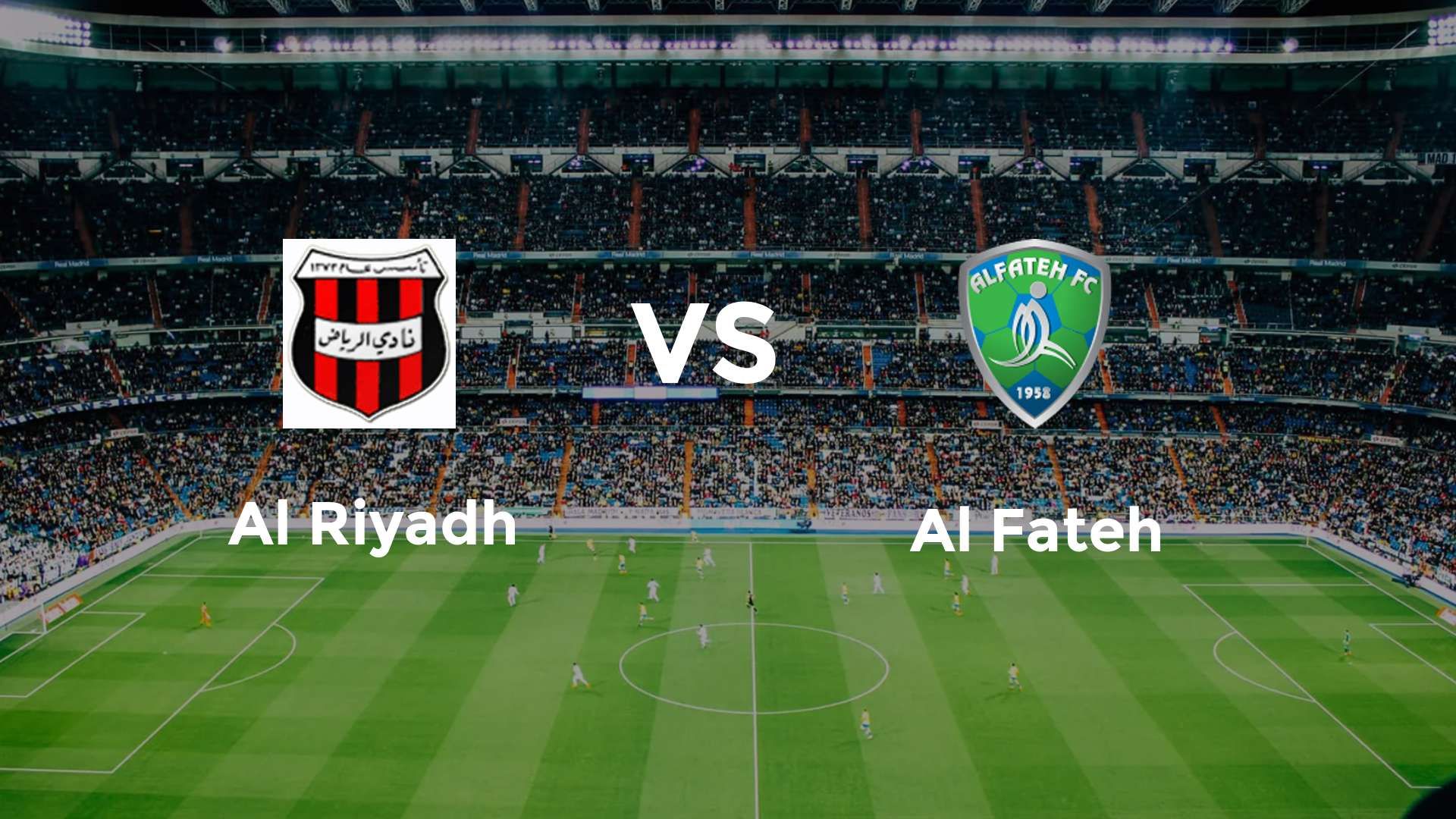 Al Riyadh vs Al Fateh