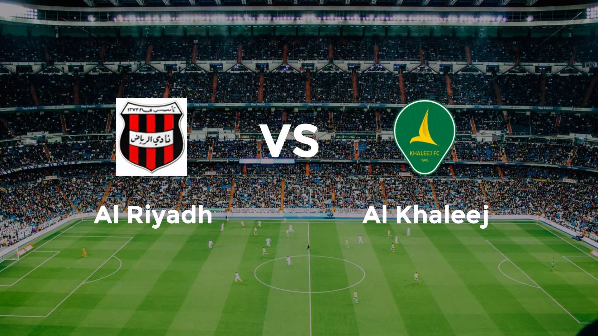 Al Riyadh vs Al Khaleej