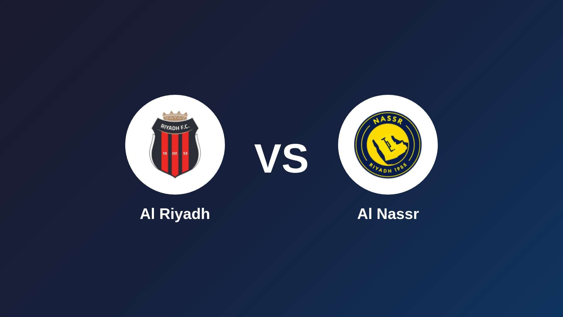 Al Riyadh vs Al Nassr