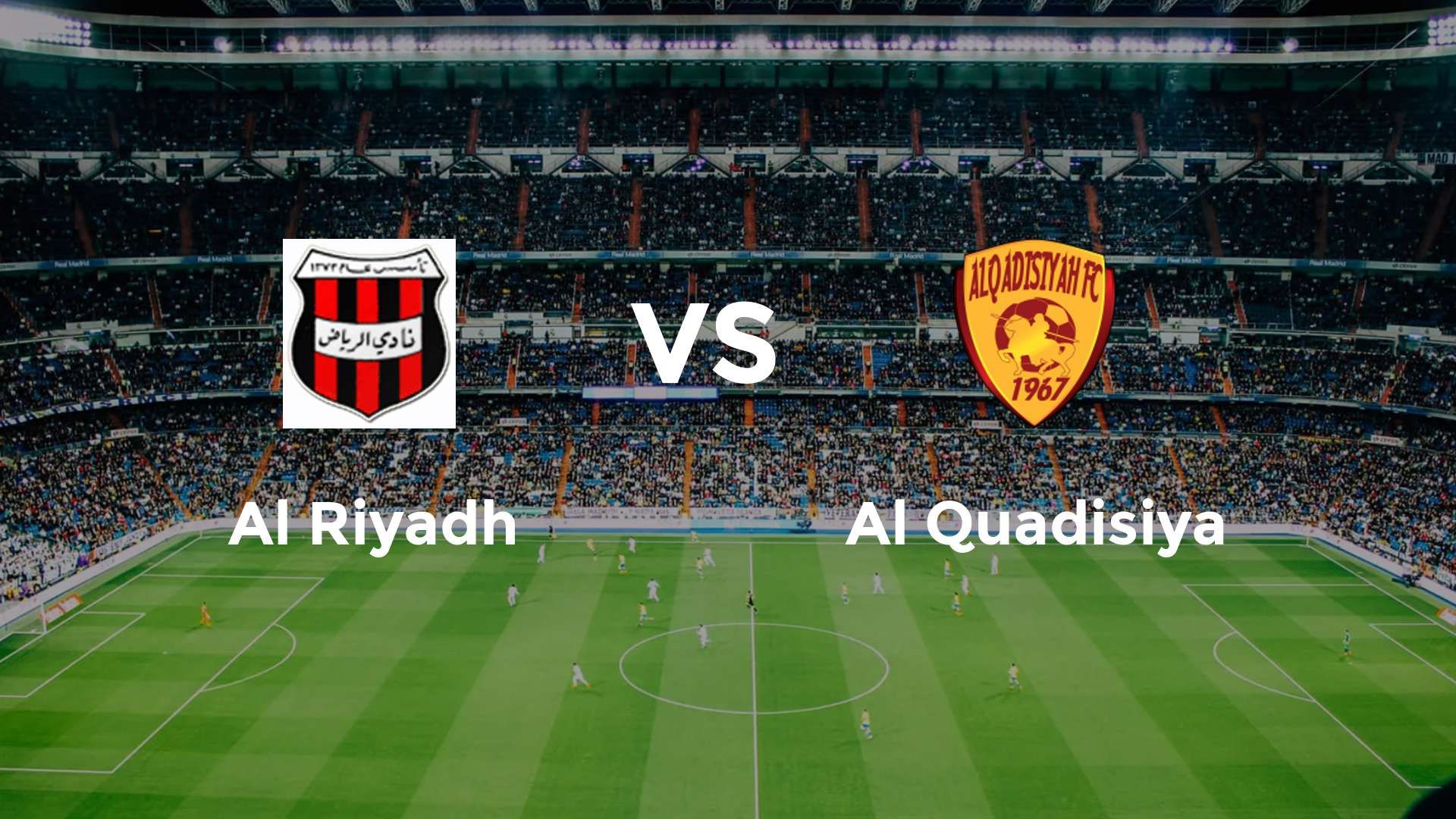 Al Riyadh vs Al Quadisiya