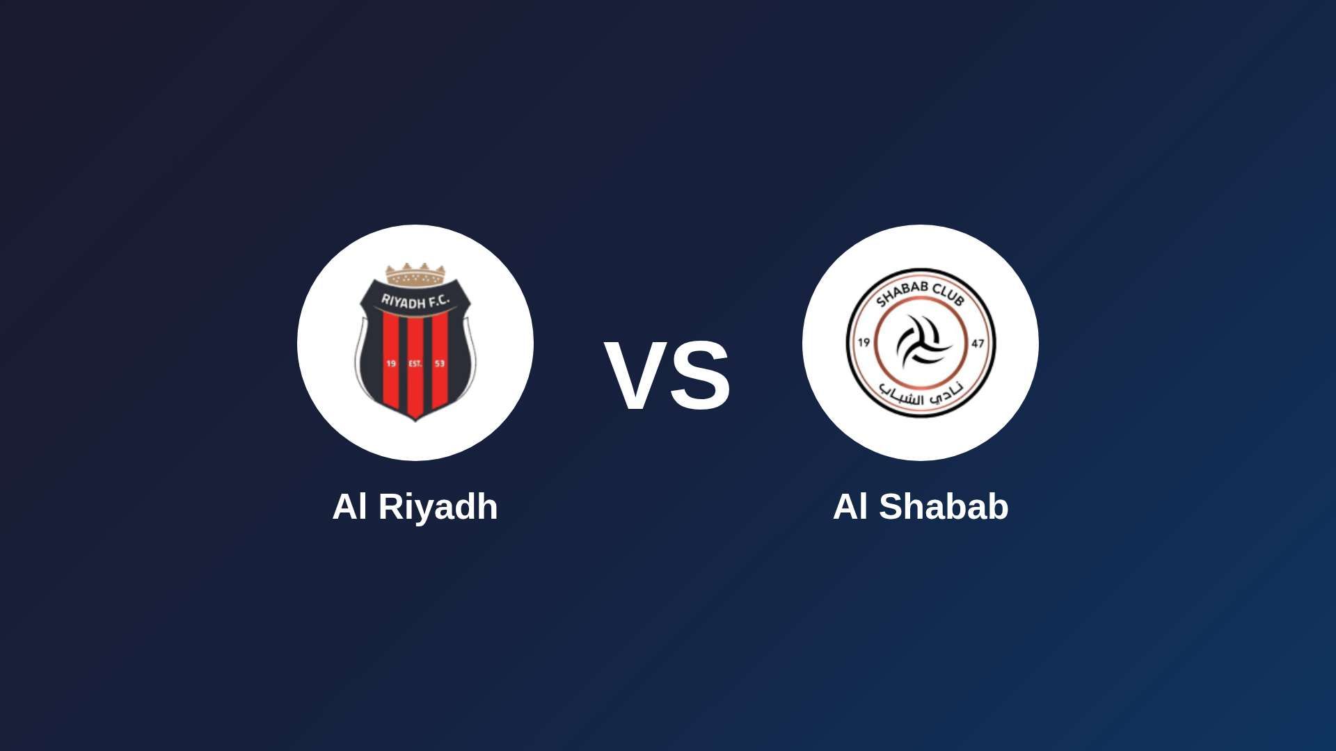 Al Riyadh vs Al Shabab