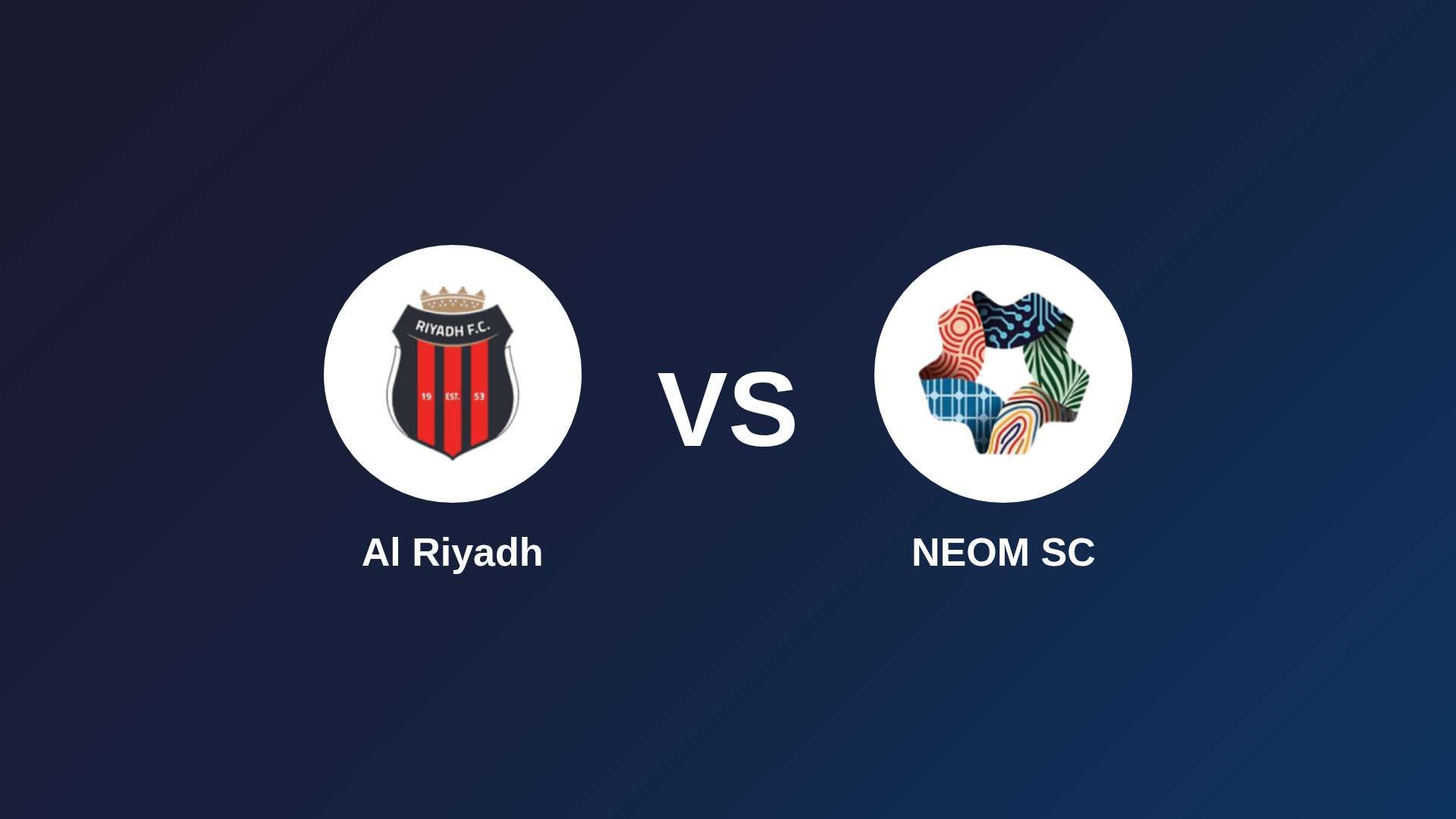 Al Riyadh vs NEOM SC