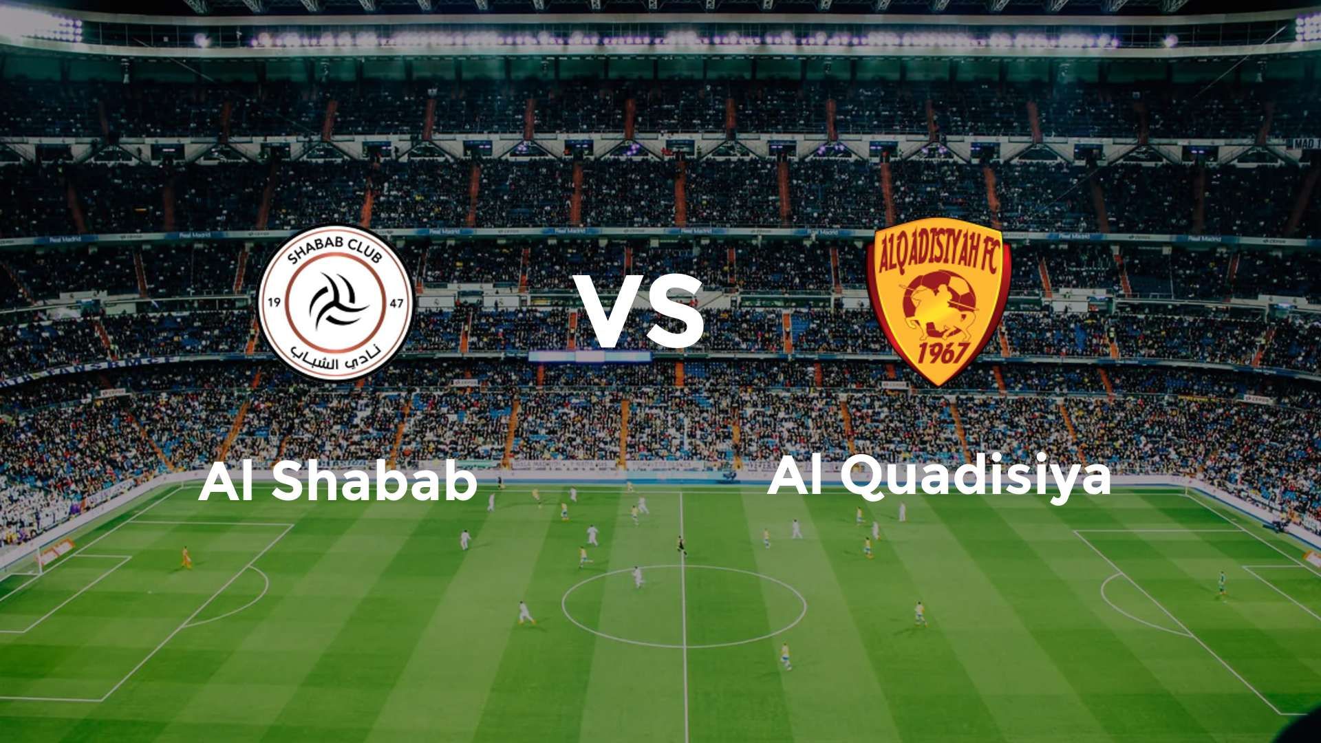 Al Shabab vs Al Quadisiya