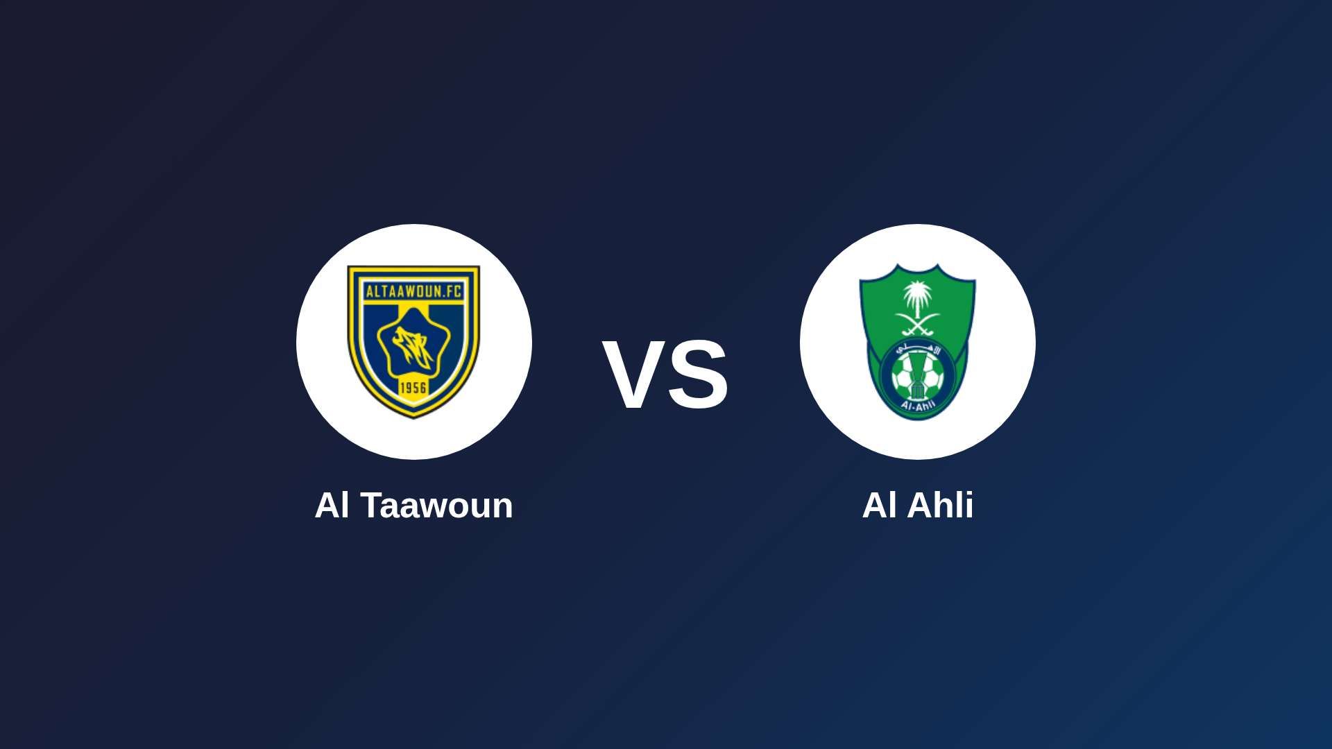 Al Taawoun vs Al Ahli