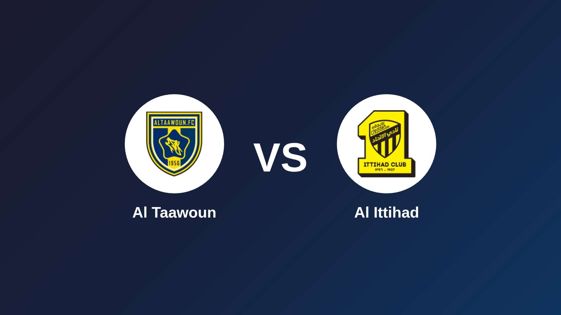 Al Taawoun vs Al Ittihad