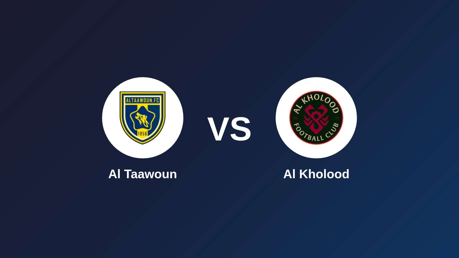 Al Taawoun vs Al Kholood