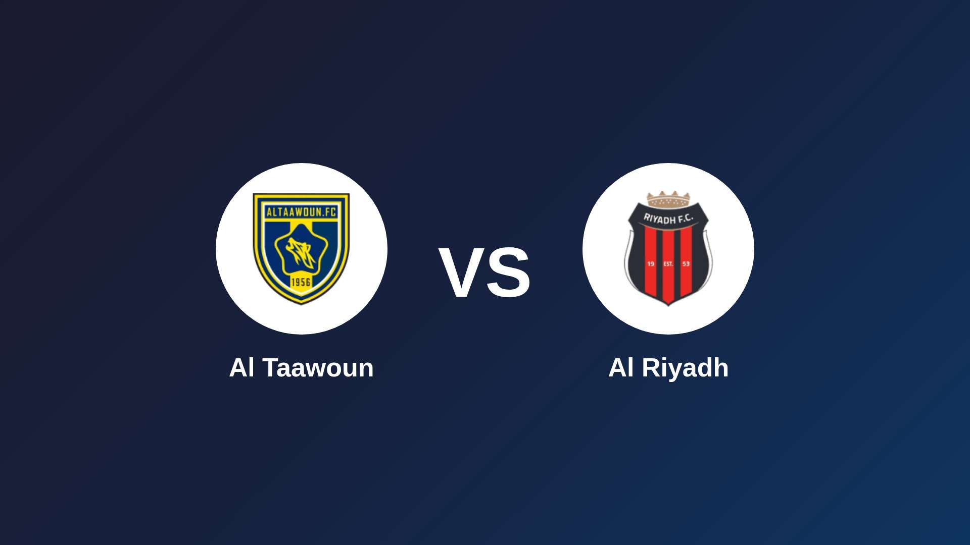 Al Taawoun vs Al Riyadh