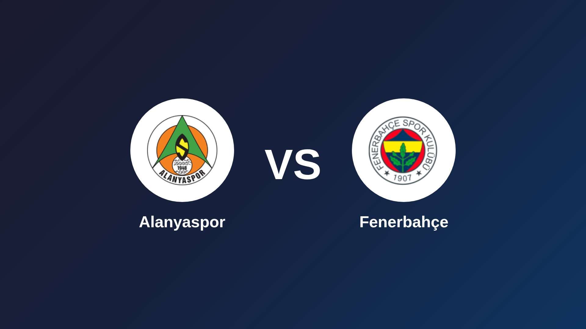 Alanyaspor vs Fenerbahçe