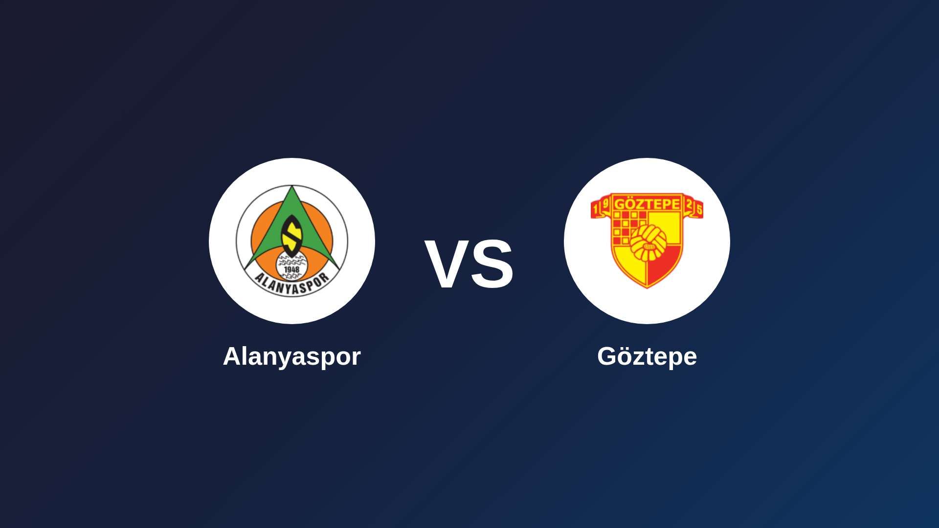 Alanyaspor vs Göztepe
