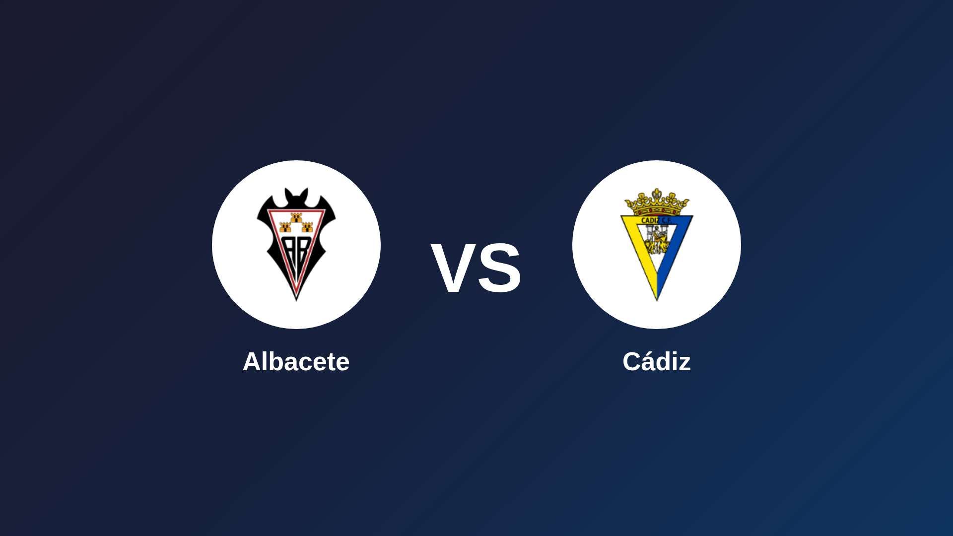 Albacete vs Cádiz
