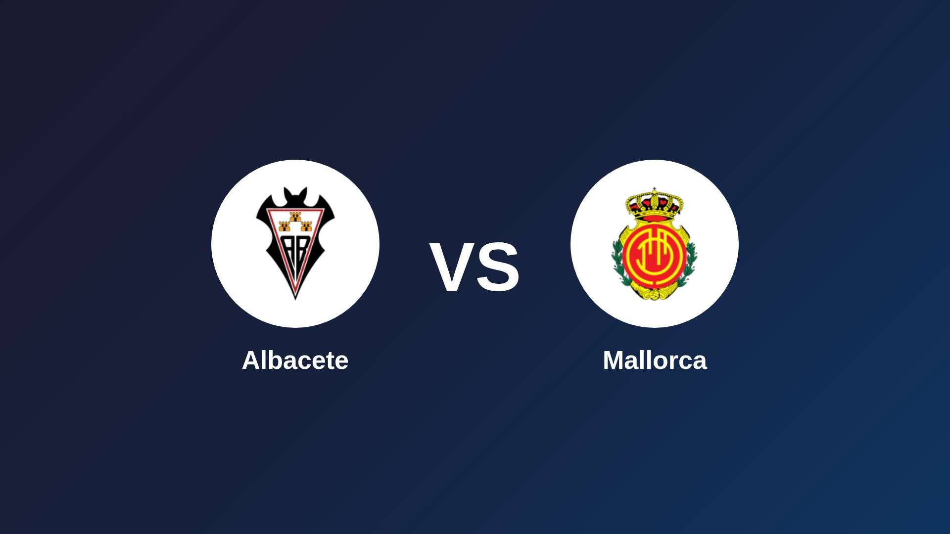Albacete vs Mallorca