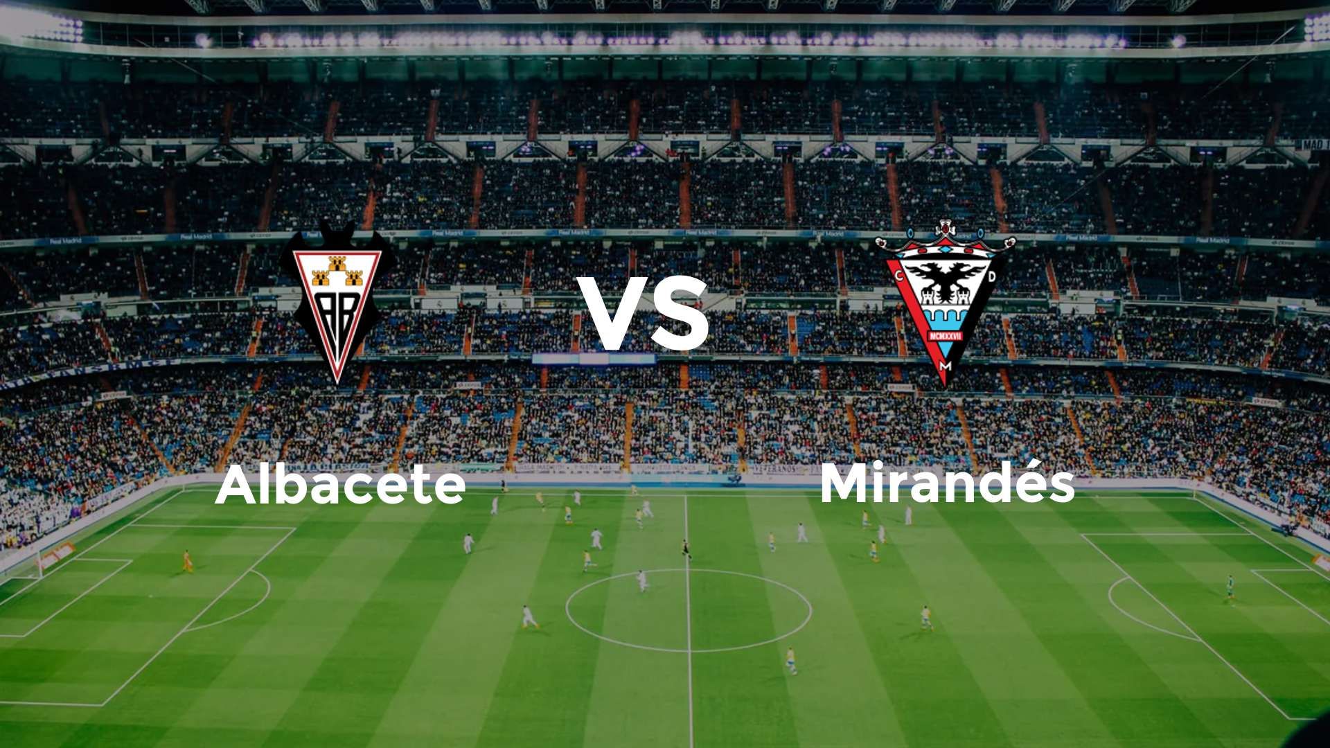 Albacete vs Mirandés