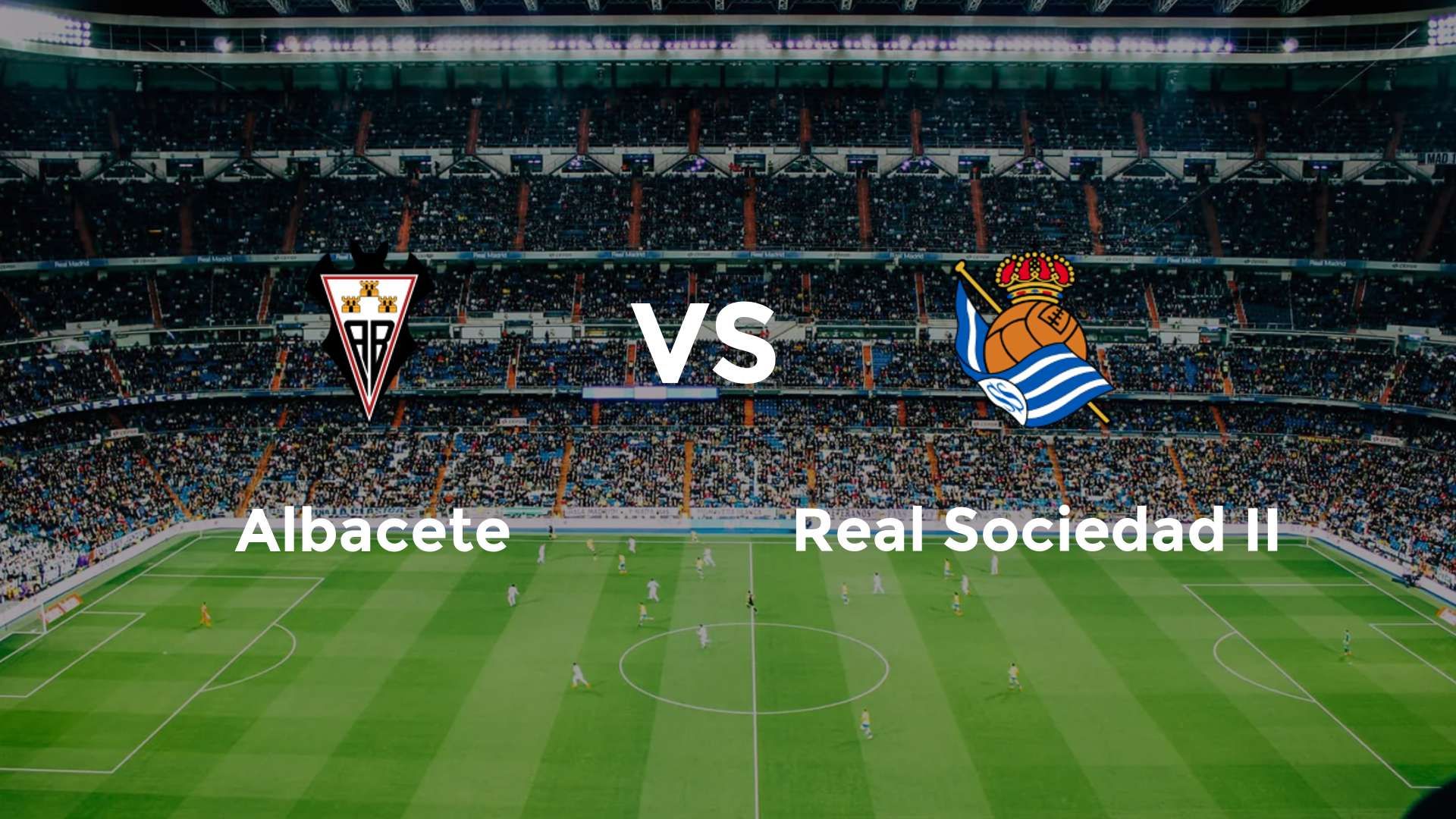 Albacete vs Real Sociedad II