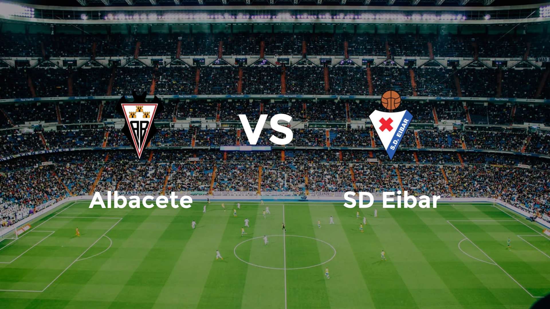 Albacete vs SD Eibar
