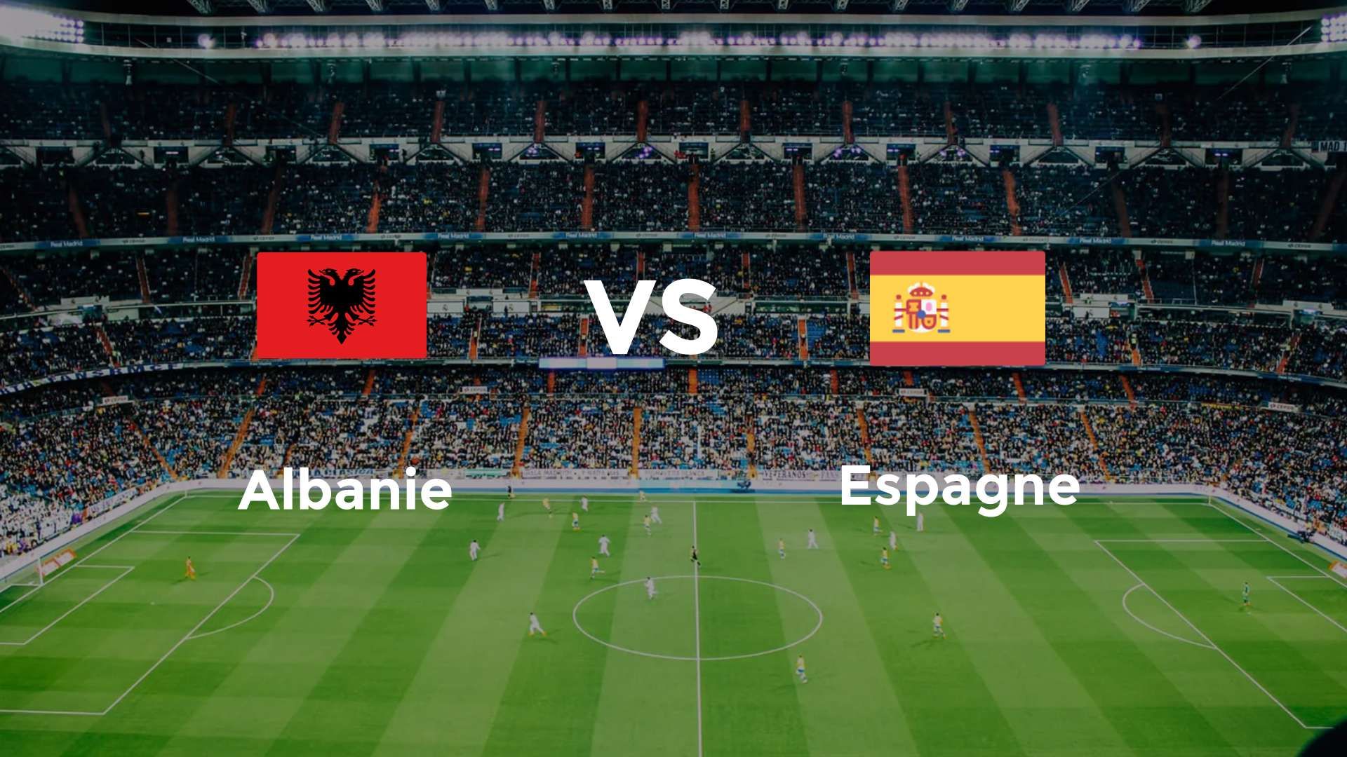 Albanie vs Espagne
