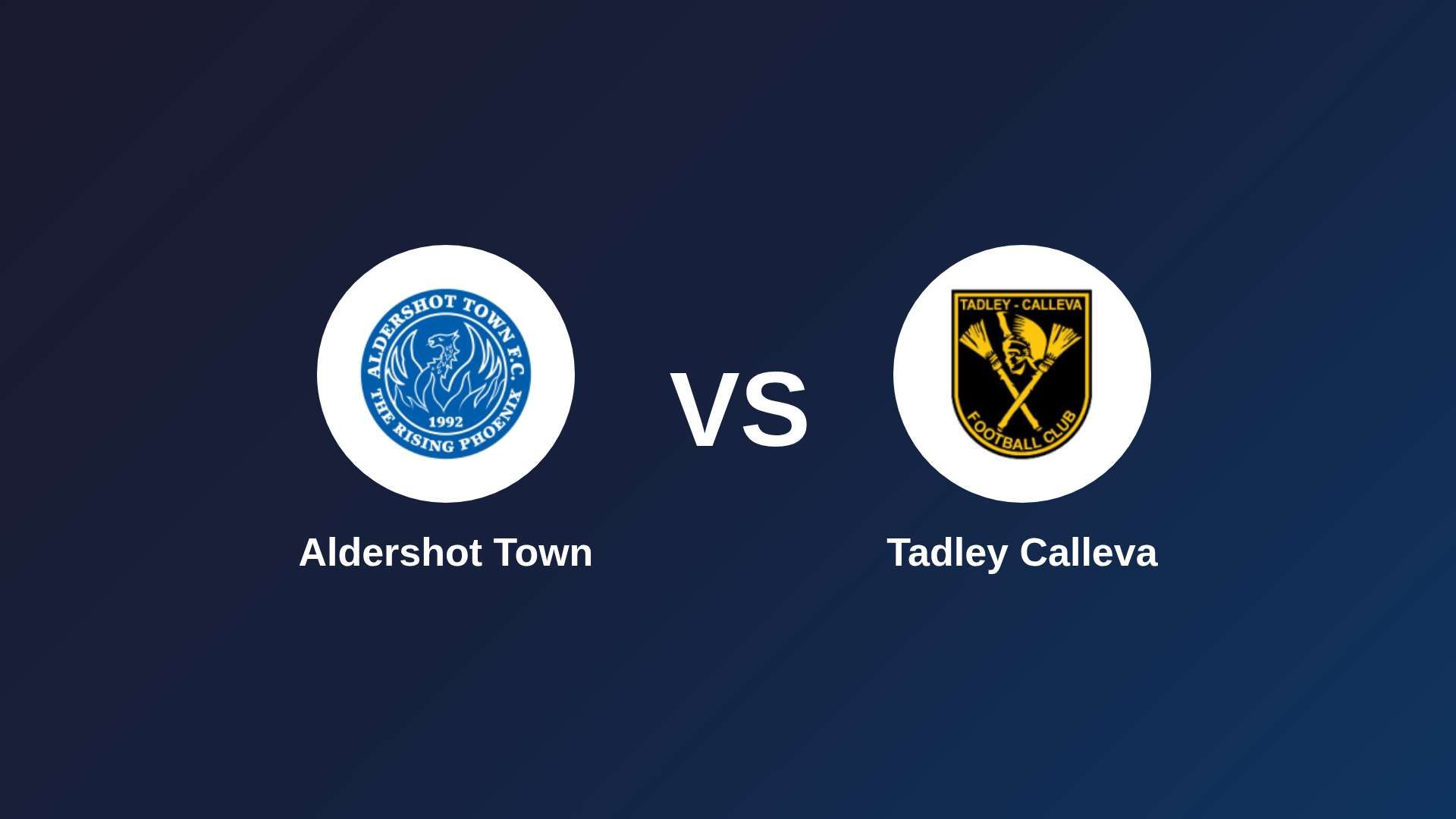 Aldershot Town vs Tadley Calleva
