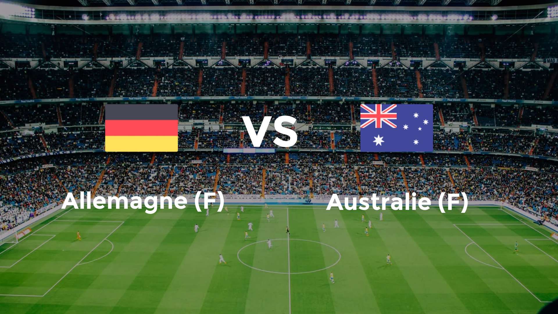 Allemagne (F) vs Australie (F)